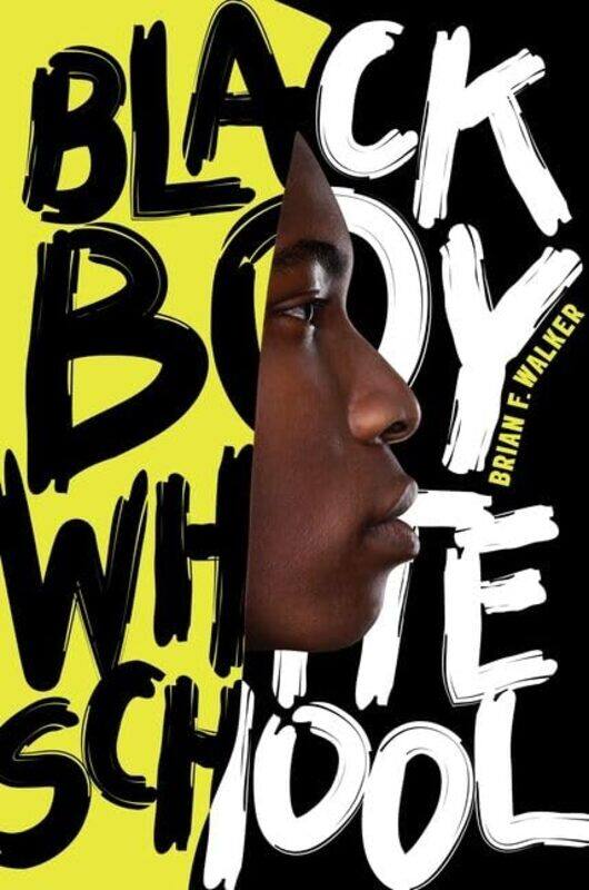 

Black Boy White School by Brian F Walker-Hardcover