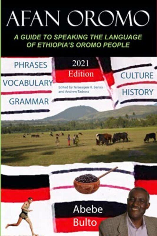 

Afan Oromo A Guide To Speaking The Language Of Oromo People In Ethiopia By Tadross Andrew Bulto Abebe Paperback
