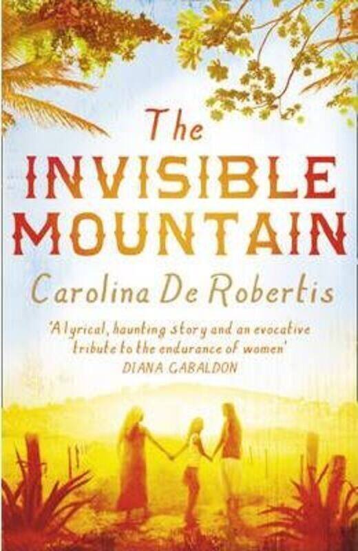 

The Invisible Mountain.paperback,By :Carolina De Robertis