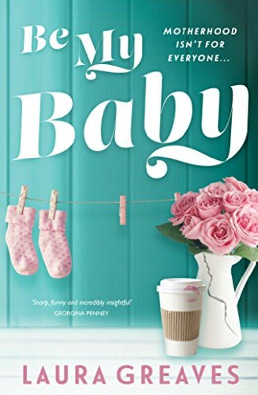 

Be My Baby by Laura Greaves-Paperback