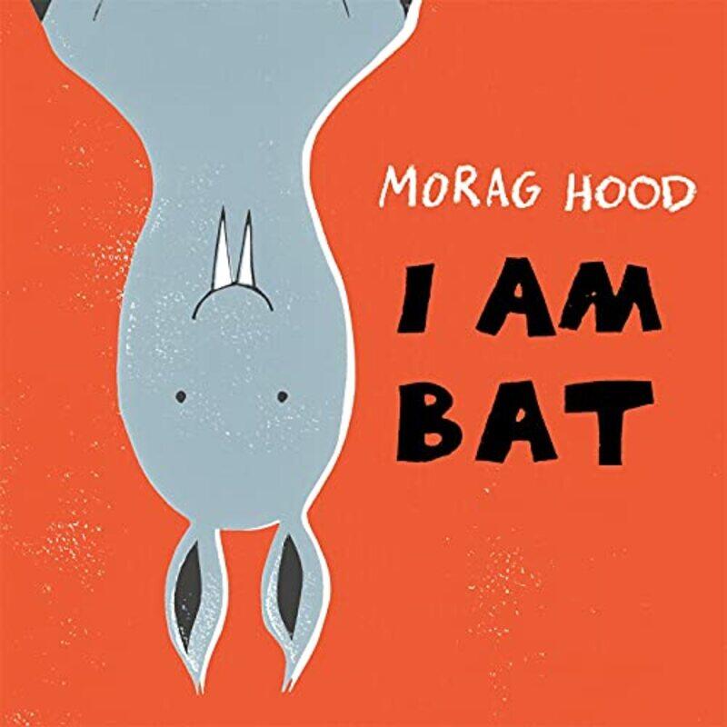 

I Am Bat by Morag Hood-Paperback