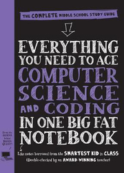 Everything You Need to Ace Computer Science and Coding in One Big Fat Notebook - US Edition, Paperback Book, By: Workman Publishing