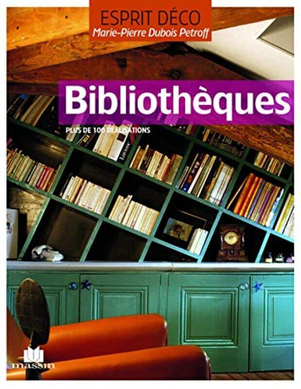

Esprit d co - Biblioth ques , Paperback by Marie-Pierre Dubois Petroff