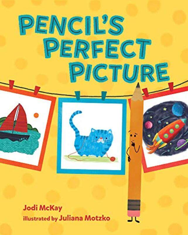 

Pencils Perfect Picture by Jodi McKayJuliana Motzko-Hardcover