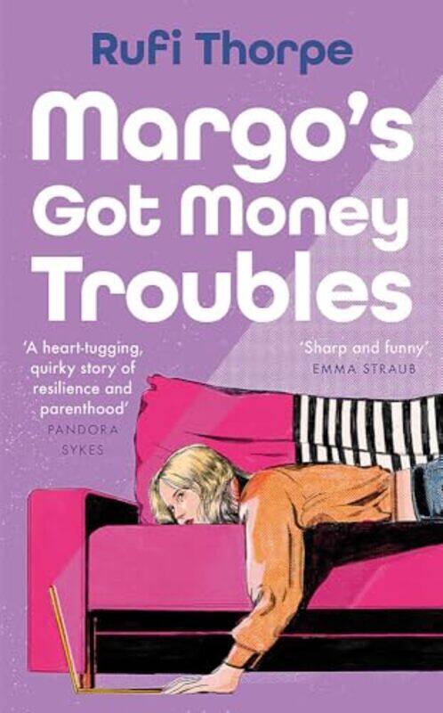 

Margos Got Money Troubles by Rufi Thorpe , Paperback