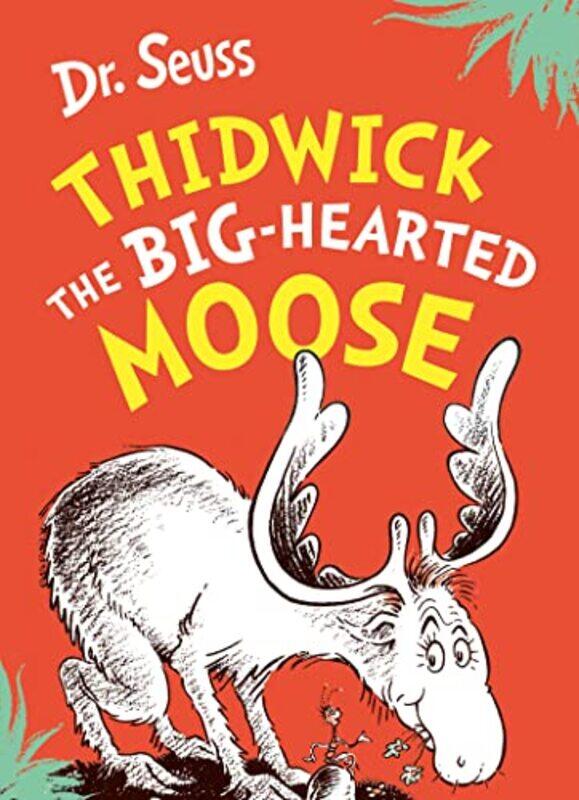 

Thidwick the BigHearted Moose by Dr Seuss-Paperback