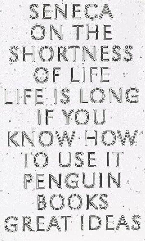 

On the Shortness of Life (Penguin Great Ideas) , Paperback by Seneca