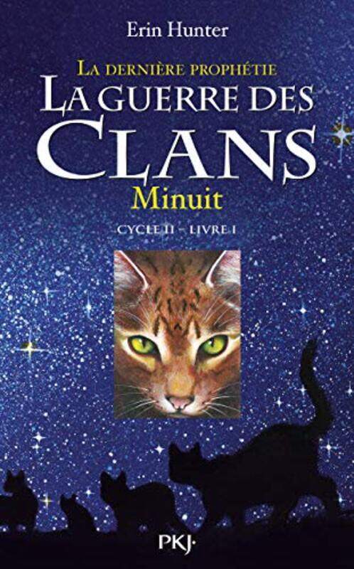 

La guerre des clans, Tome 1 : La derni re proph tie : Minuit,Paperback by Erin Hunter