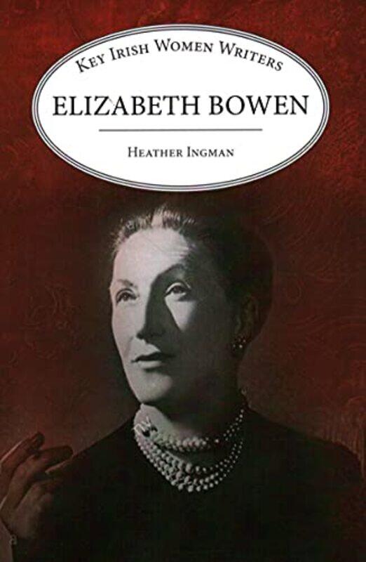 

Elizabeth Bowen by Heather Ingman-Paperback