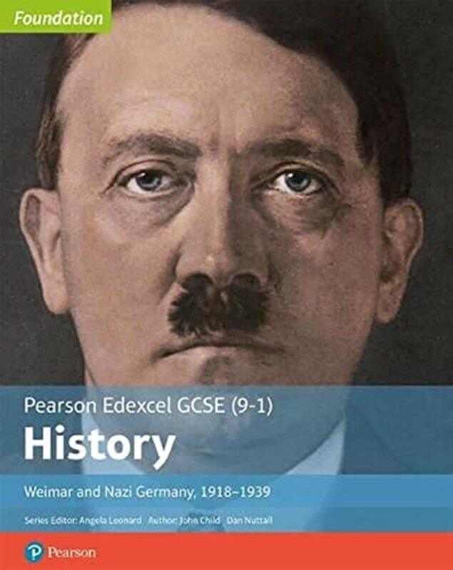 

Edexcel Gcse 91 History Foundation Weimar And Nazi Germany 191839 Student Book By John Childdaniel Nut...Paperback