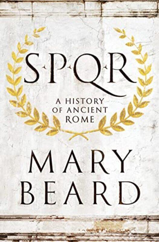 

SPQR: A History of Ancient Rome , Hardcover by Beard, Mary (Cambridge University)