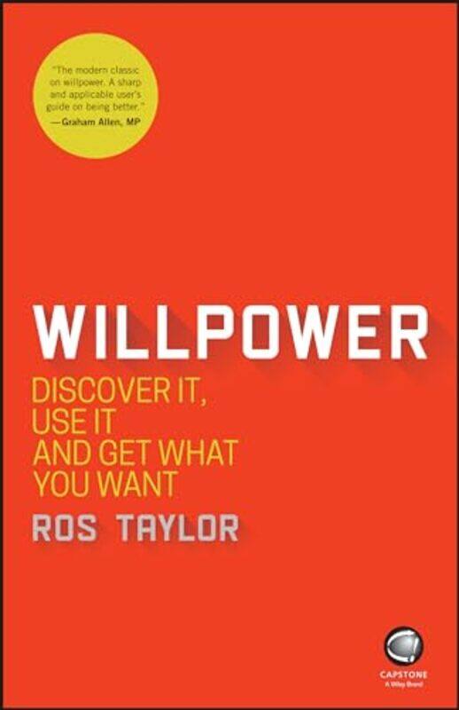 

Willpower Discover It Use It and Get What You Want by Taylor, Ros Paperback