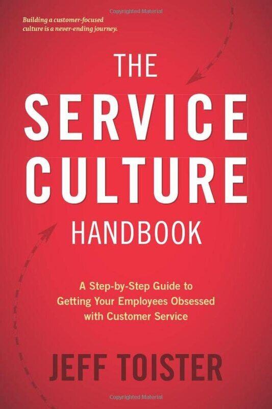 

The Service Culture Handbook A Stepbystep Guide To Getting Your Employees Obsessed With Customer Toister, Jeff Paperback