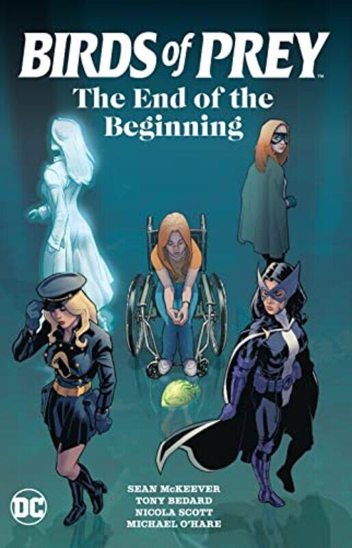 

Birds of Prey The End of the Beginning by Sean McKeeverNicola Scott-Paperback