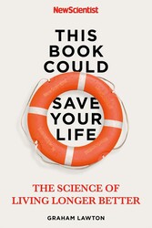 This Book Could Save Your Life: The Science of Living Longer Better, Paperback Book, By: New Scientist - Graham Lawton