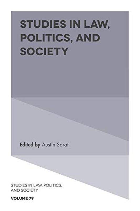 

Studies in Law Politics and Society by Austin Amherst College, USA Sarat-Hardcover