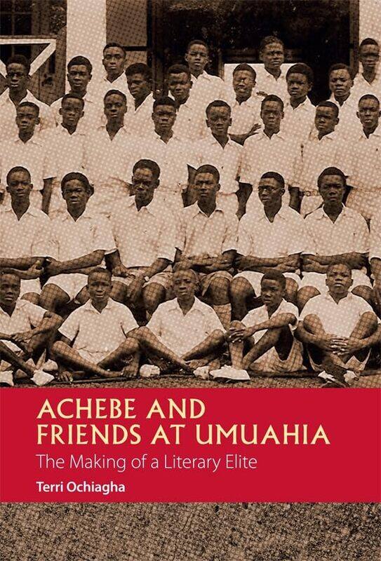 

Achebe and Friends at Umuahia by Terri Ochiagha-Paperback
