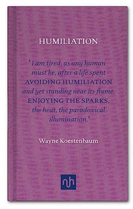 

Humiliation by Wayne Koestenbaum-Hardcover