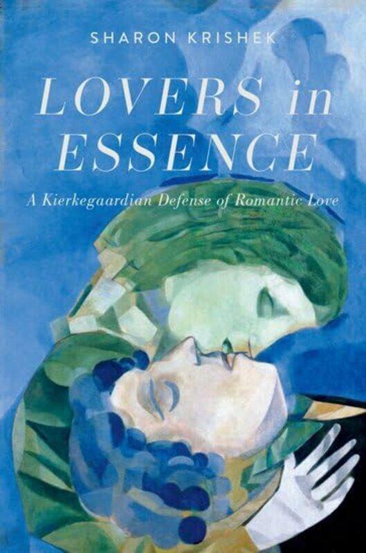 

Lovers In Essence by Sharon (Lecturer, Department of Philosophy, Lecturer, Department of Philosophy, Hebrew University of Jerusalem) Krishek-Hardcover