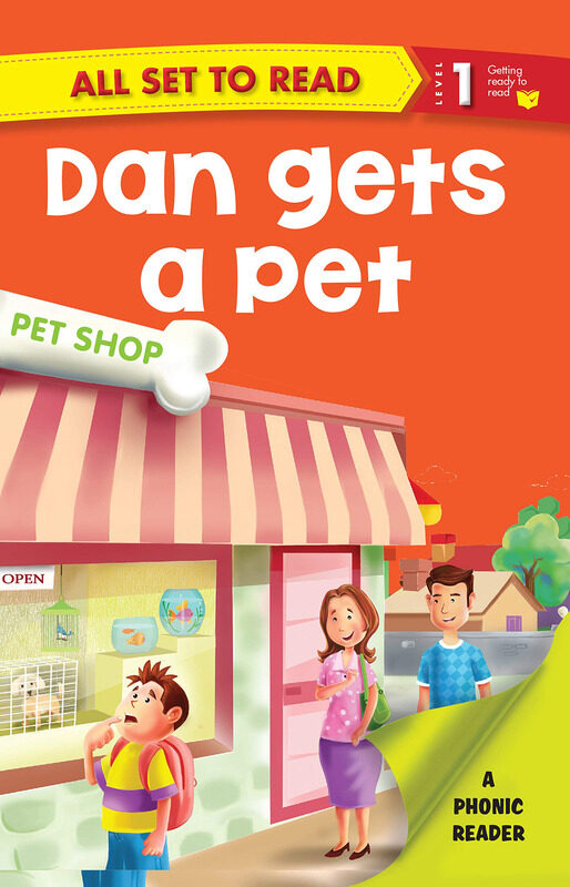 

All set to Read A Phonics Reader Dan gets a Pet, Paperback Book, By: Om Books Editorial Team