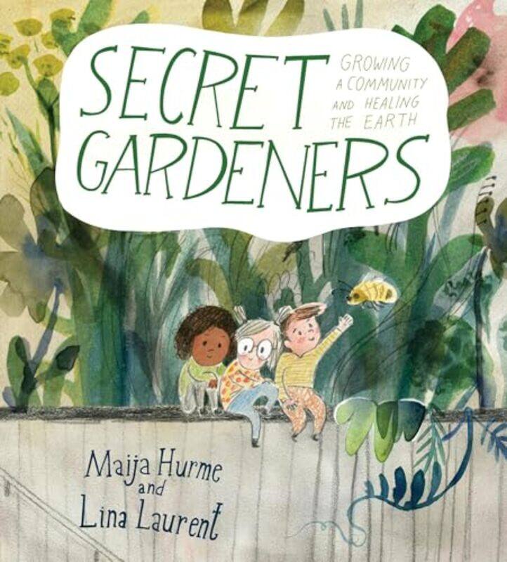 

Secret Gardeners By Maija Hurme -Paperback