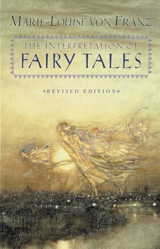 

The Interpretation Of Fairy Tales by Von Franz, Marie-Lou..Paperback