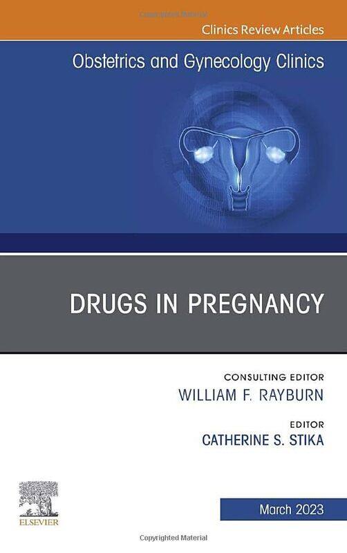 

Drugs in Pregnancy An Issue of Obstetrics and Gynecology Clinics by Chih-Cheng HungEnmin SongYihua Lan-Hardcover