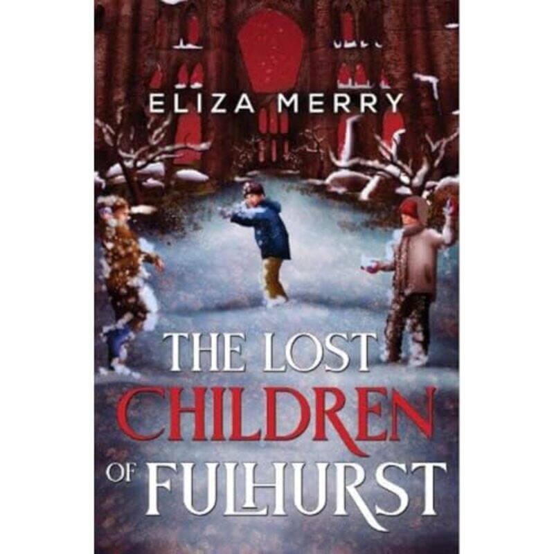 

The Lost Children of Fulhurst by Eliza Merry-Paperback