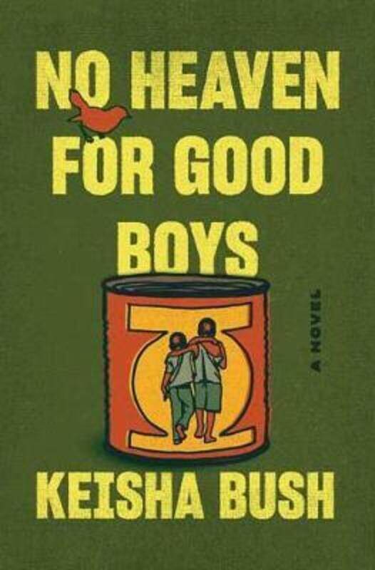 

No Heaven for Good Boys.Hardcover,By :Bush, Keisha