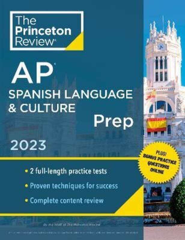 

Princeton Review AP Spanish Language & Culture Prep, 2023: 2 Practice Tests + Online Drills + Conten.paperback,By :Princeton Review