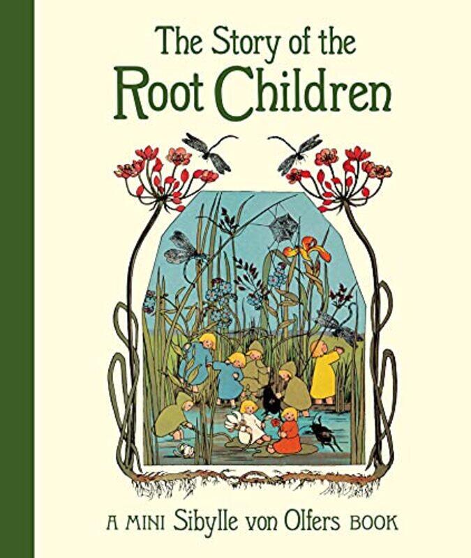

The Story Of The Root Children By Von Olfers, Sibylle -Hardcover