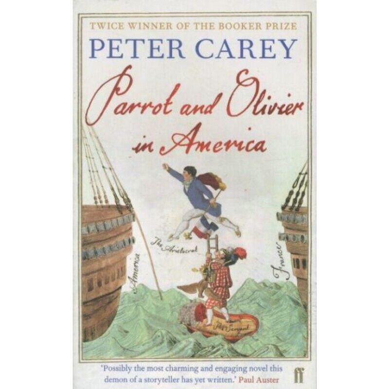 

Parrot and Olivier in America, Paperback Book, By: Peter Carey