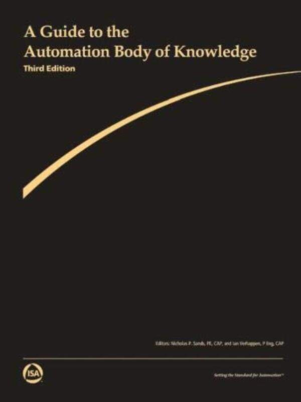 

A Guide To The Automation Body Of Knowledge by Sands, Nicholas P. - Verhappen, Ian Hardcover