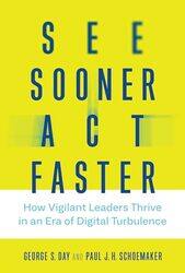See Sooner Act Faster by George S Geoffrey T Boisi Professor Emeritus, University of Pennsylvania DayPaul J H University of Pennsylvania Schoemaker-Hardcover