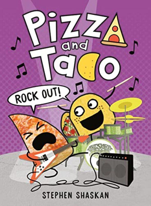 

Pizza and Taco: Rock Out! , Hardcover by Shaskan, Stephen
