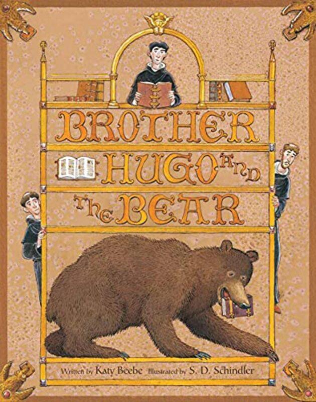 

Brother Hugo and the Bear by Katy BeebeS D Schindler-Hardcover
