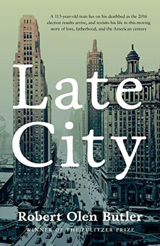 

Late City by Robert Olen Butler-Paperback