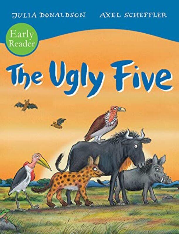 

The Ugly Five Early Reader by Julia DonaldsonAxel Scheffler-Paperback