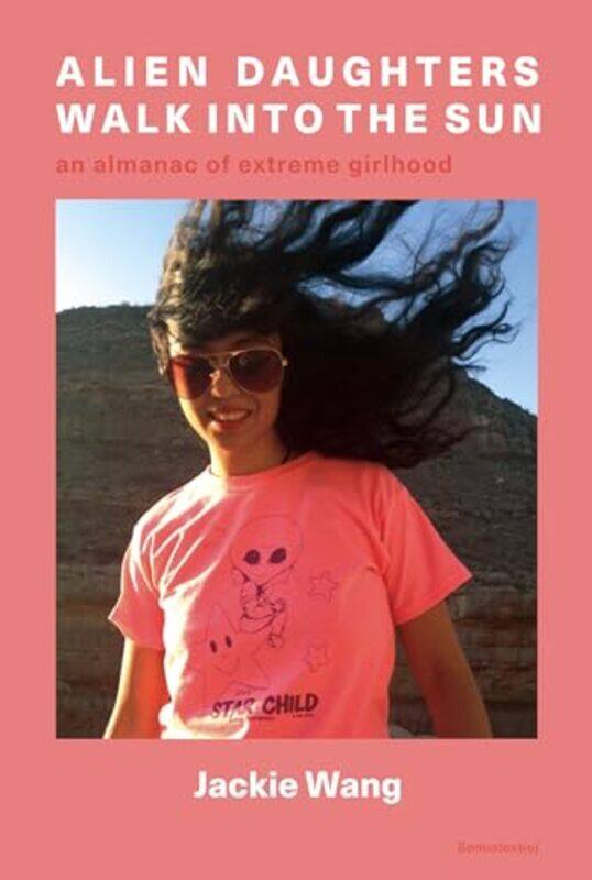 

Alien Daughters Walk Into The Sun By Wang Jackie - Paperback