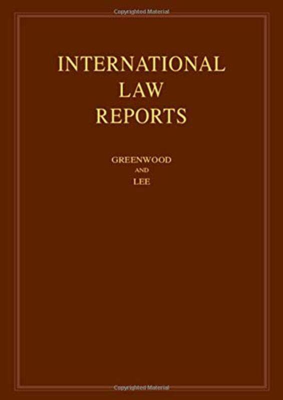 

International Law Reports Volume 193 by Christopher GreenwoodKaren University of Cambridge Lee-Hardcover