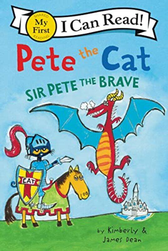 

Pete The Cat Icr09 Sir Pete The Brave By Dean James - Paperback