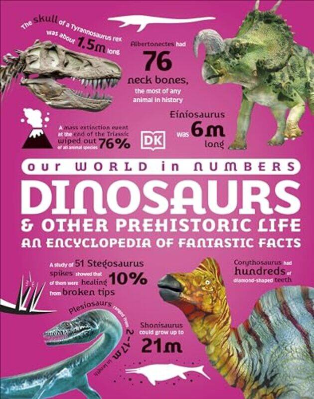 

Our World in Numbers Dinosaurs and Other Prehistoric Life by DANIEL W BYRNE-Hardcover