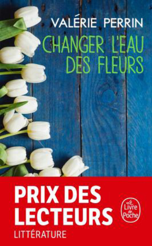

Changer l'eau des fleurs, Paperback Book, By: Valerie Perrin