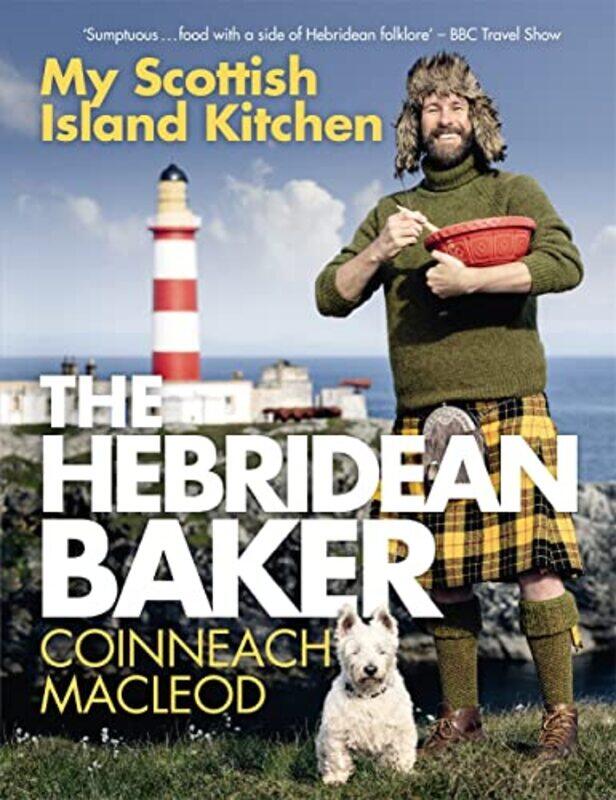 

The Hebridean Baker My Scottish Island Kitchen by Coinneach MacLeod-Hardcover