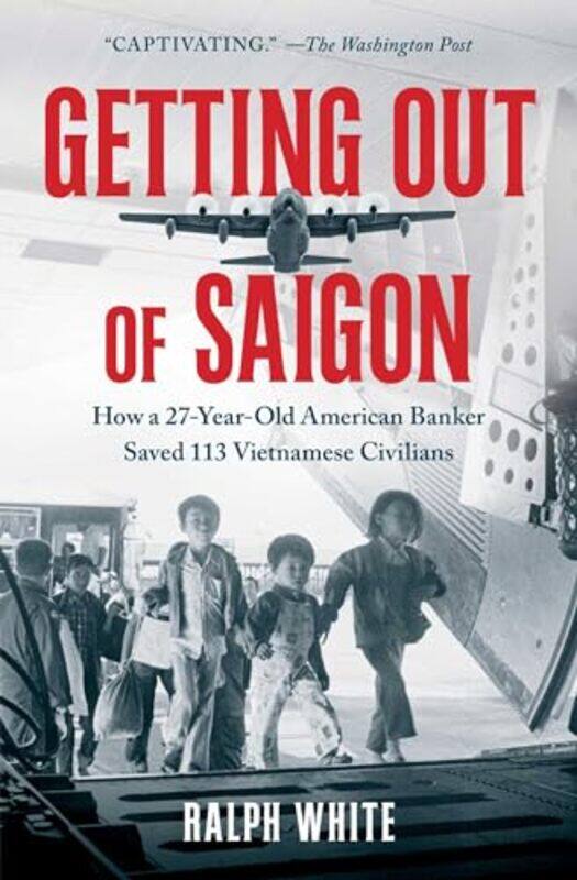

Getting Out Of Saigon By White Ralph - Paperback