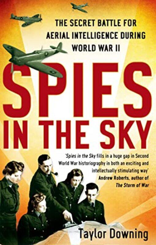 

Spies In The Sky by Taylor Downing-Paperback