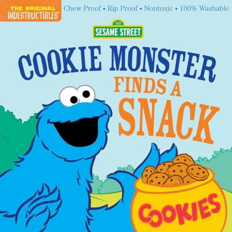 

Indestructibles: Sesame Street: Cookie Monster Finds a Snack by Sesame StreetAmy Pixton -Paperback