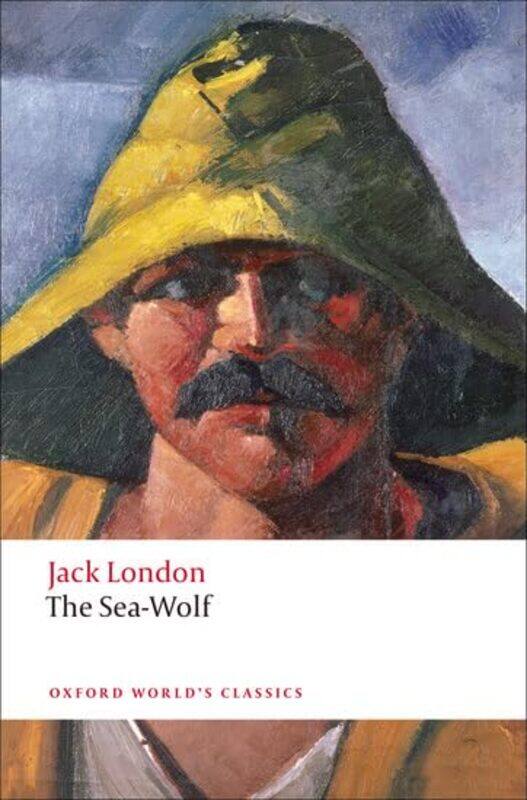 

The SeaWolf by Jack LondonJohn Professor of English, Professor of English, California Institute of Technology, USA Sutherland-Paperback