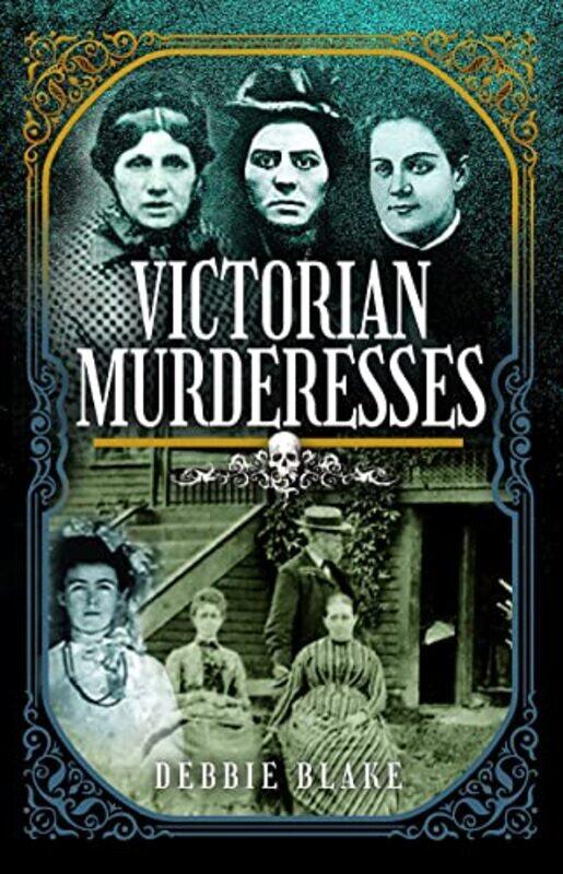 

Victorian Murderesses by Debbie Blake-Hardcover