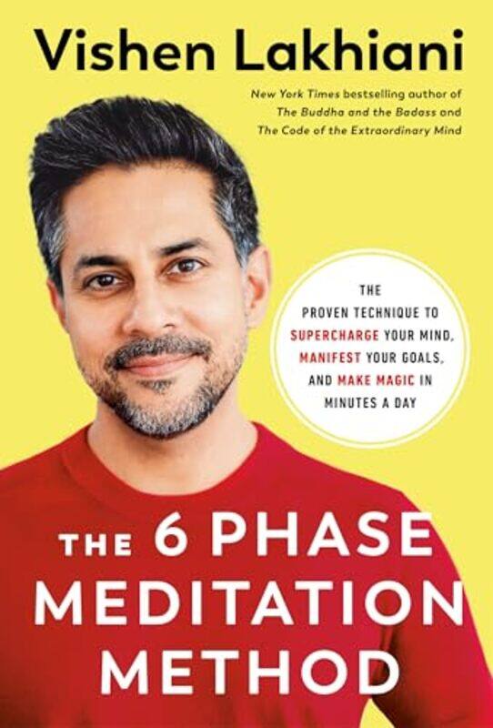 

The Six Phase Meditation Method by Vishen Lakhiani-Paperback